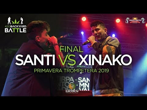 SANTI vs XINAKO. FINAL Primavera Trompetera 2019. 420 Backyard Battle.