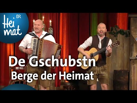 De Gschubstn: Berge der Heimat | Brettl-Spitzen | BR Heimat - die beste Volksmusik