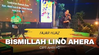 Download lagu 🔰BISMILLAH LINO AHERA || Fajar Hijaz || Di iringi Oleh Andri Khan mp3