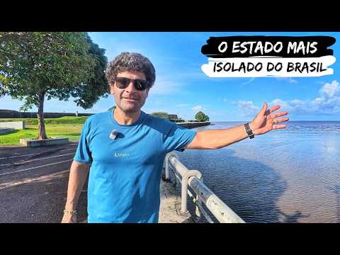 CHEGAMOS AO ESTADO MAIS ISOLADO DO BRASIL | Amapá