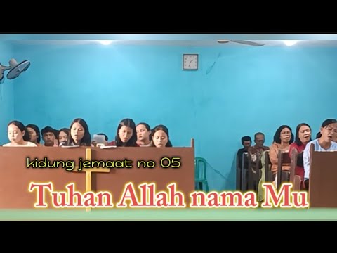 Tuhan Allah Nama Mu - KJ no 05