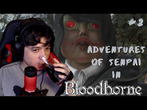 Bloodborne (Part 2) The Adventures of Senpai - SENPAI FIGHTS CLERIC BEAST (With Heart Rate Monitor)