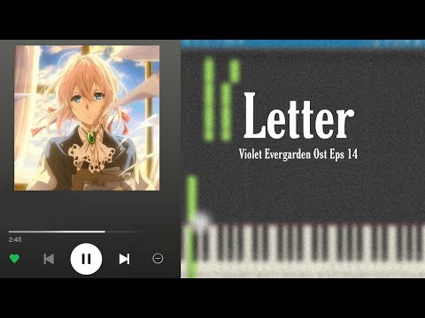 Violet Evergarden Ost Eps 14 - LETTER (Piano Tutorial) [Synthesia]