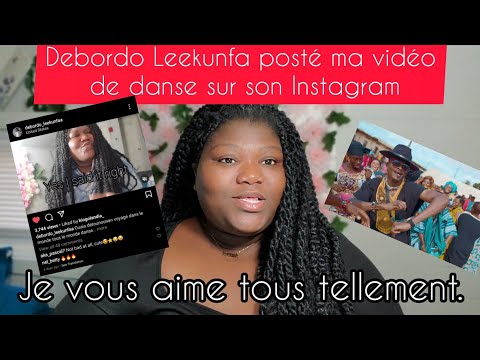Debordo Leekunfa posté ma vidéo de danse sur son Instagram!