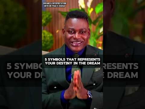 5 SYMBOLS THAT REPRESENT YOUR DESTINY IN THE DREAM #spiritual #prophetic #dream