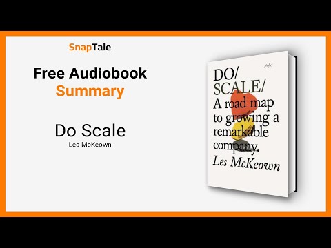 Do Scale by Les McKeown: 24 Minute Summary