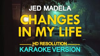 CHANGES IN MY LIFE - Jed Madela (Mark Sherman) 🎙️ [ KARAOKE ] 🎶