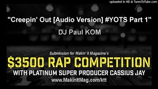 DJ Paul KOM - Creepin&#39; Out [Audio Version] #YOTS Part 1