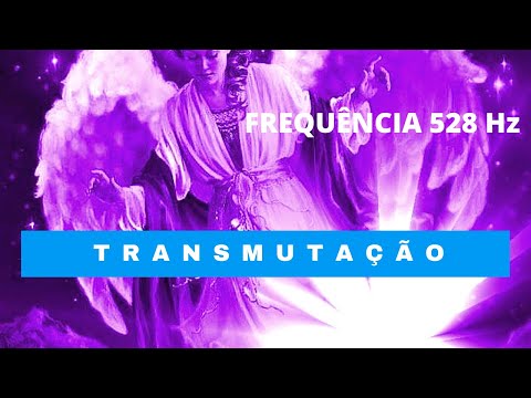 FREQUÊNCIA 528Hz. TRANSMUTAÇÃO