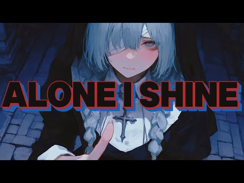 Nightcore | Alone 🔥 I Shine (Lyrics)