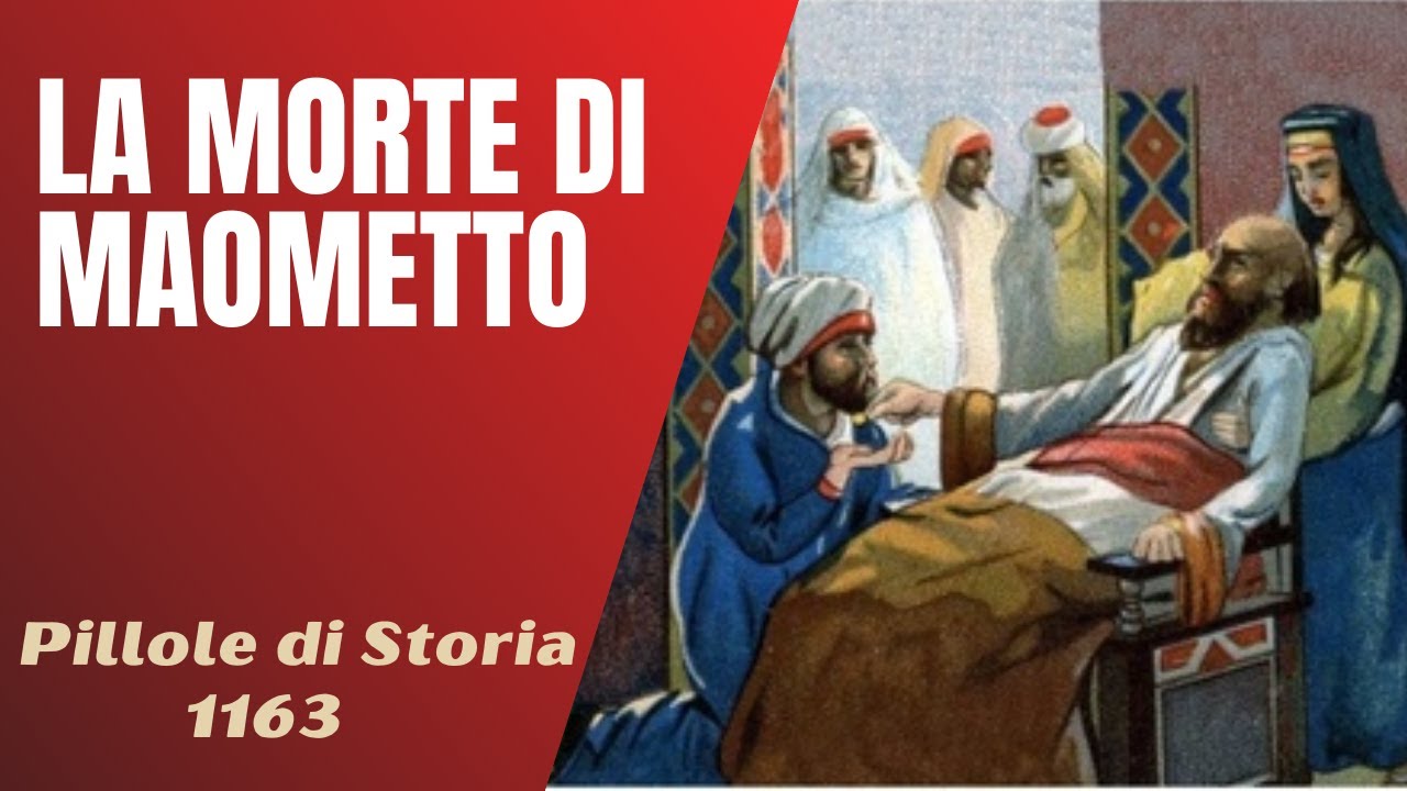 1163- La morte di Maometto e la sua successione [Pillole di Storia]