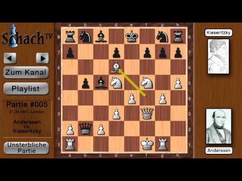 Die Unsterbliche Partie - Anderssen vs Kieseritzky [Partie #005]