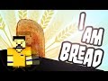 [Монтажик] Я есть ХЛЕБ [I am bread] - Симулятор хлеба :3 