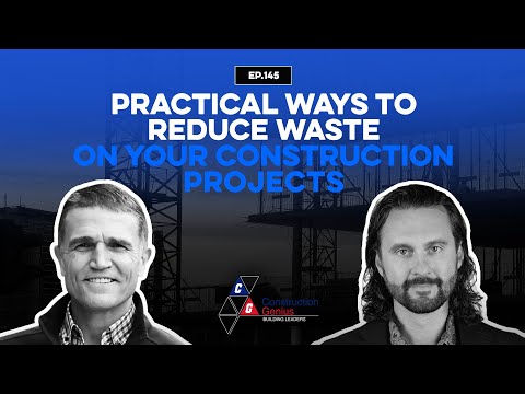 Practical Ways To Reduce Waste On Your Construction Projects | Tips for Reducing Your Waste
