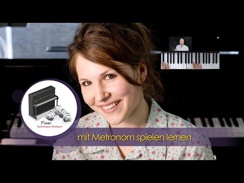 Übungen um deine Spieltechnik am Klavier zu verbessern - Mit Metronom üben