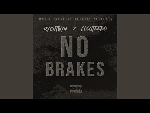 No Brakes (feat. Clouteedo)