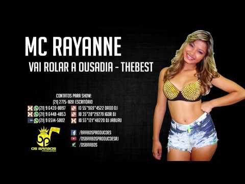 MC RAYANNE   VAI ROLAR A OUSADIA