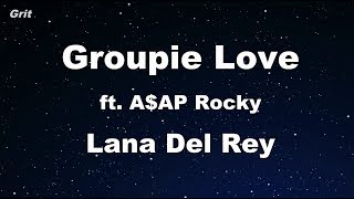 Groupie Love ft. A$AP Rocky - Lana Del Rey Karaoke 【No Guide Melody】 Instrumental