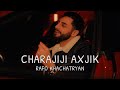 RAFO KHACHATRYAN - CHARAJIJI AXJIK