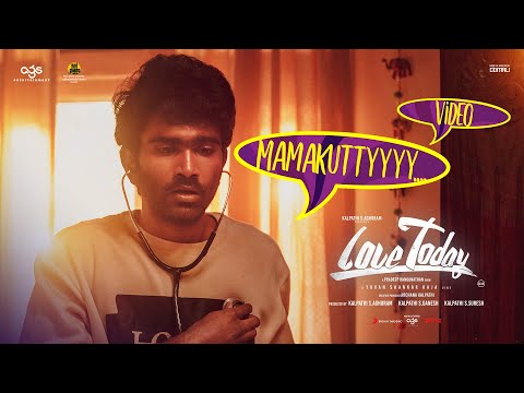 Love Today - Mamakutty Video