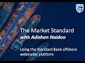 Using The Standard Bank Offshore Webtrader Platform