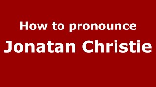 How to pronounce Jonatan Christie