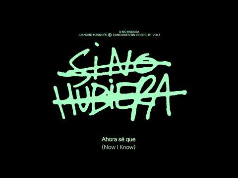 2. Juancho Marqués - Si no hubiera - Canciones sin videoclip Vol.1