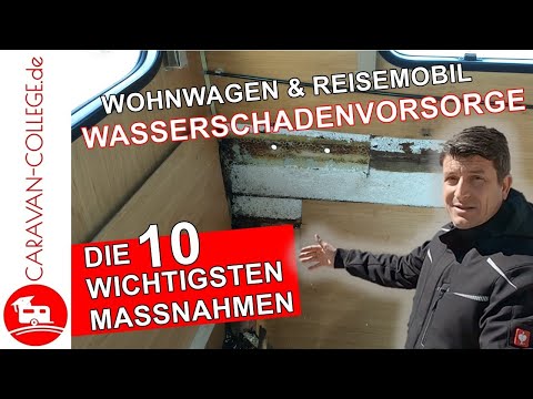 Wasserschadenvermeidung am Caravan - die 10 wichtigsten Vorsorgemaßnahmen I CARAVAN-COLLEGE