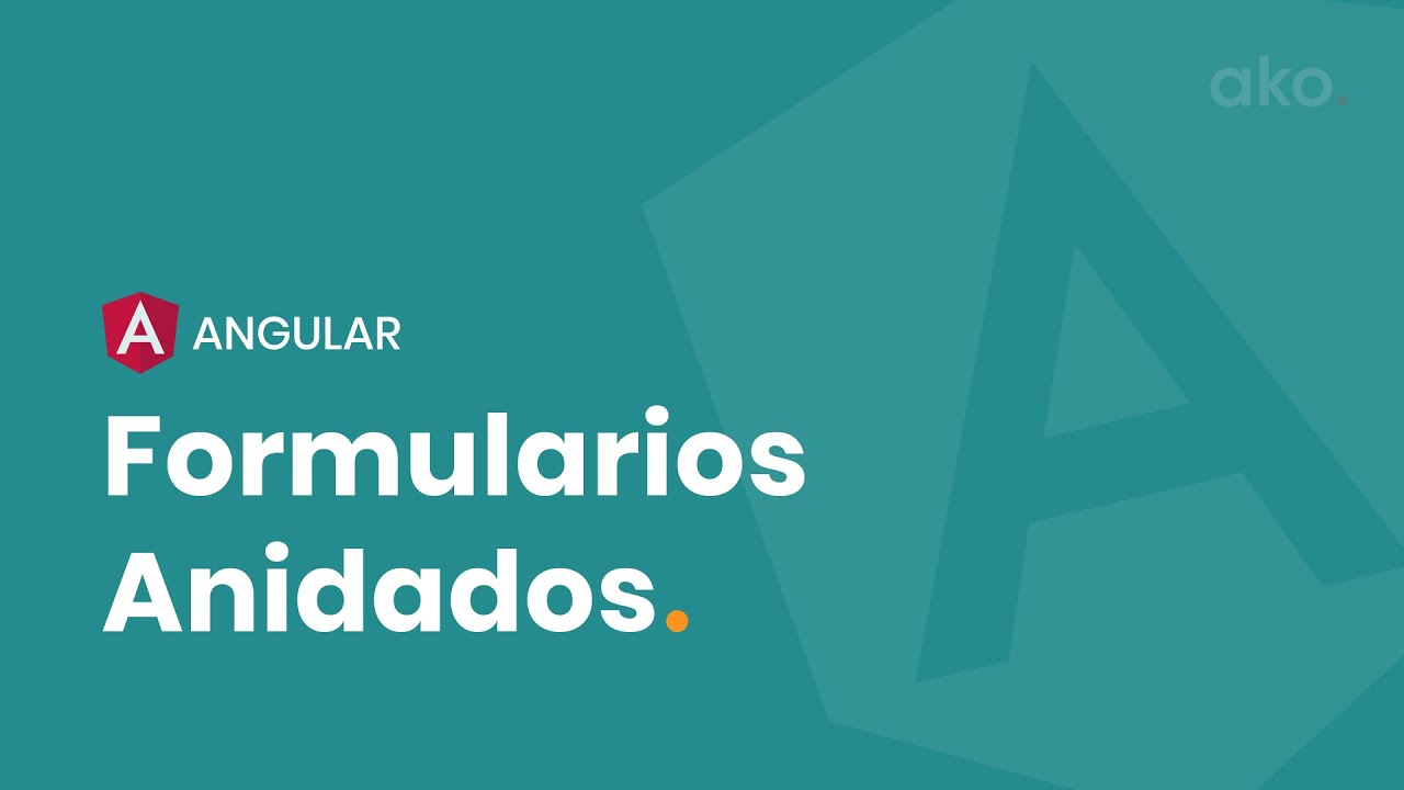 3 Opciones para manejar Formularios Anidados en Angular.