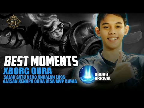 THE MEMORIES |  Best Moments XBORG EVOS OURA MVP M1 - M1 MLBB World Championship 2019