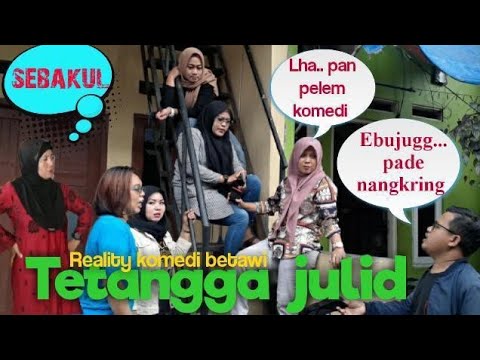 tetangga-julid-reality-komedi-betawi-bikin-ngakak-sebakul-eps-42