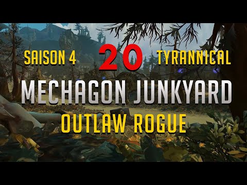 20 Mechagon Junkyard S4 9.2 - Outlaw Rogue (Tyrannical/Inspiring/Quaking/Shrouded)