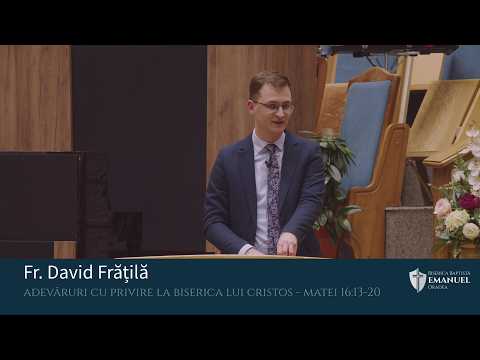 22.02.26 PM | D. Frățilă ,,Adevăruri cu privire la Biserica lui Cristos"  Matei 16:13-20