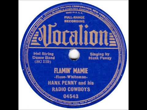 Flamin' Mamie ~ Hank Penny and His Radio Cowboys (1938)