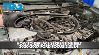 How to Replace Serpentine Belt 2000-2007 Ford Focus 2.0L L4