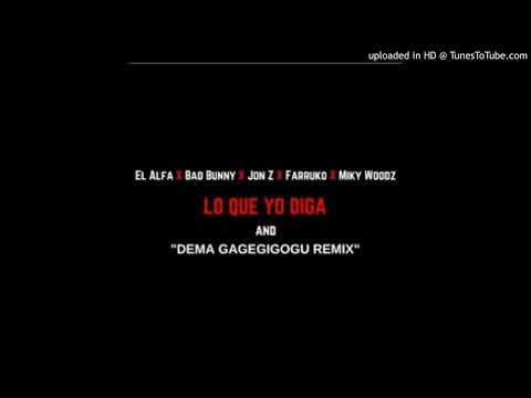 El Alfa El Jefe x Farruko, Jon Z, Miky Woodz - Lo Que Yo Diga | Dema Ga Ge Gi Go Gu [Remix].