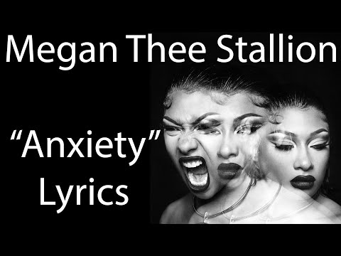 Megan Thee Stallion – Anxiety Lyrics