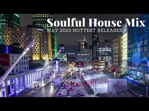 Soulful House Mix | May 2023 Hottest Releases | By The Funky Groove