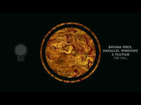 BAYABA pres. Parallel Windows x Plutian - The Fall (Original Mix) [Official Video]