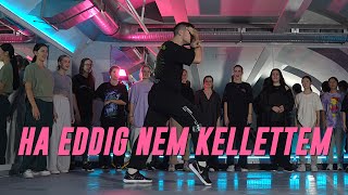 Dzsúdló HA EDDIG NEM KELLETTEM Choreography by Istvan Pali