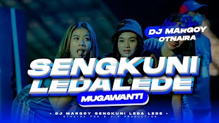 Download lagu DJ SENGKUNI LEDA LEDE X MUGWANTI | MARGOY OTNAIRA | VIRAL TIKTOK YANG DIPAKAI BREWOG | FEAT OTNAIRA mp3 Download lagu DJ SENGKUNI LEDA LEDE X MUGWANTI | MARGOY OTNAIRA | VIRAL TIKTOK YANG DIPAKAI BREWOG | FEAT OTNAIRA mp3