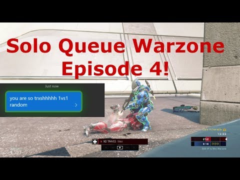 Solo Queue Warzone Episode 4  vs Tr4vis and Rippers!