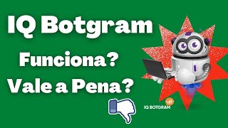 IQ Botgram Funciona? IQ Botgram  Bom? IQ Botgram Resultados, Depoimento Sincero