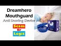 Dream Hero Mouth Guard Reviews | Dreamhero Mouthguard Anti Snoring Device scam