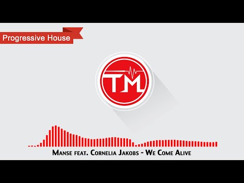 Manse feat. Cornelia Jakobs - We Come Alive