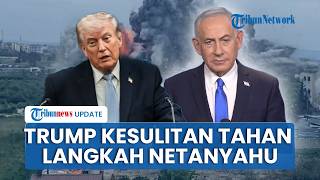 Trump Kesulitan Menahan Langkah Netanyahu dalam Perang Iran, Perbedaan Kepentingan Mencuat