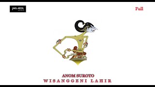 Download lagu WISANGGENI LAHIR Jadul Ki.Anom Suroto Full Non STOP mp3