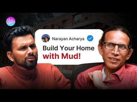 The Man Who Builds Houses with Mud | Narayan Acharya, Director at Sustainable Future Nepal | Ep 255