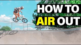 How to Air Out of a Quarterpipe | Beginner BMX Tricks