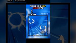 Ranking the best anime edits 🤩 #animeedits